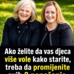 Ako želite da vas djeca više vole kako starite, treba da promijenite ovih 8 ponašanja