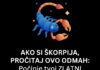 AKO SI ŠKORPIJA, PROČITAJ OVO ODMAH: Počinje tvoj ZLATNI PERIOD, dani kada ćeš biti NAJSREĆNIJI na svetu, jer ćeš dobiti VEST koju su ČEKAO godinama!