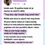 Imala sam 19 godina kada mi je mama na samrti rekla: „Tvoj otac nije čovjek kojeg zoveš tata.“