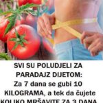 SVI SU POLUDJELI ZA PARADAJZ DIJET0M: Za 7 dana se gubi 10 KIL0GRAMA, a tek da čujete K0LIKO MRŠAVITE ZA 3 DANA