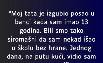 “Moj tata je izgubio posao u banci kada sam imao 13 godina…”