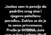 „Odbijam da nastavim da radim i nakon penzije kako bih izdržavao svog odraslog sina.“