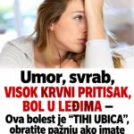 Umor, svrab, VISOK KRVNI PRITISAK, BOL U LEĐIMA – Ova bolest je ”TIHI UBICA”, obratite pažnju ako imate neke od ovih simptoma