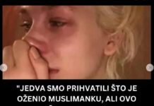 JEDVA SMO PRIHVATILI ŠTO JE OŽENIO MUSLIMANKU, ALI OVO JE PREVIŠE