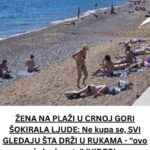 ŽENA NA PLAŽI U CRNOJ GORI ŠOKIRALA LJUDE: Ne kupa se, SVI GLEDAJU ŠTA DRŽI U RUKAMA – “ovo je kraj sveta” (VIDEO)