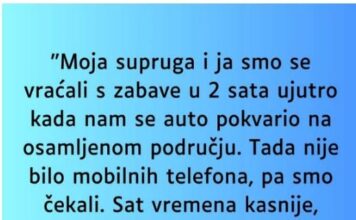“Supruga i ja smo se vracali sa zabave u 2 ujutro i auto nam staje na osamljenom mjestu…”