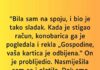 “Bila sam na spoju, i bio je tako sladak ali…”