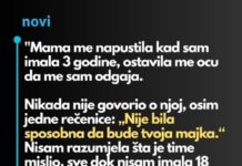 “Majka me je ostavila kada sam imala samo 3 godine i otac se morao brinuti o meni…”
