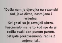 “Došla nam je djevojka na sezonski rad…”