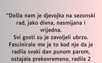 “Došla nam je djevojka na sezonski rad…”