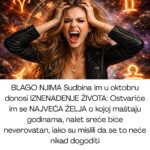 BLAGO NJIMA Sudbina im u oktobru donosi IZNENAĐENJE ŽIVOTA: Ostvariće im se NAJVEĆA ŽELJA o kojoj maštaju godinama, nalet sreće biće neverovatan, iako su mislili da se to neće nikad dogoditi