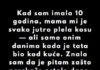 “Kad sam imala 10 godina, mama mi je svako jutro plela kosu…”