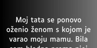 M0J TATA SE PON0VO OŽENIO ŽENOM S KOJOM JE VARAO MOJU MAMU..