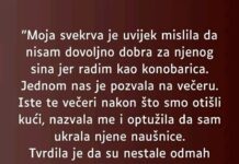 “Moja svekrva je uvijek mislila da nisam dovoljno dobra za njenog sina jer radim kao konobarica…”