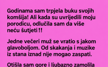 Komšije su BILE bučne i BEZOBRAZNE a onda ih je OPAMETILA za sva VREMENA!